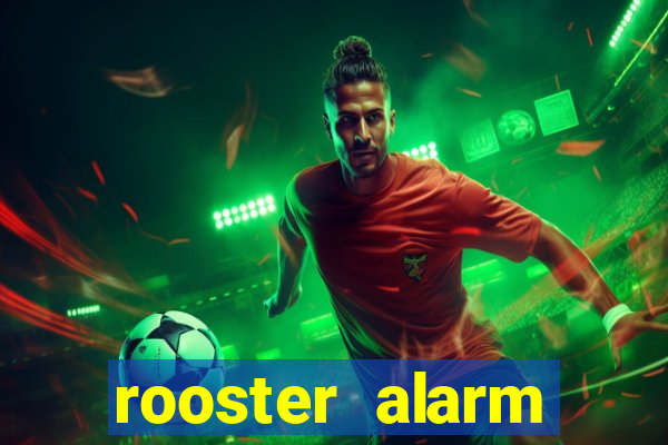 rooster alarm motorola download